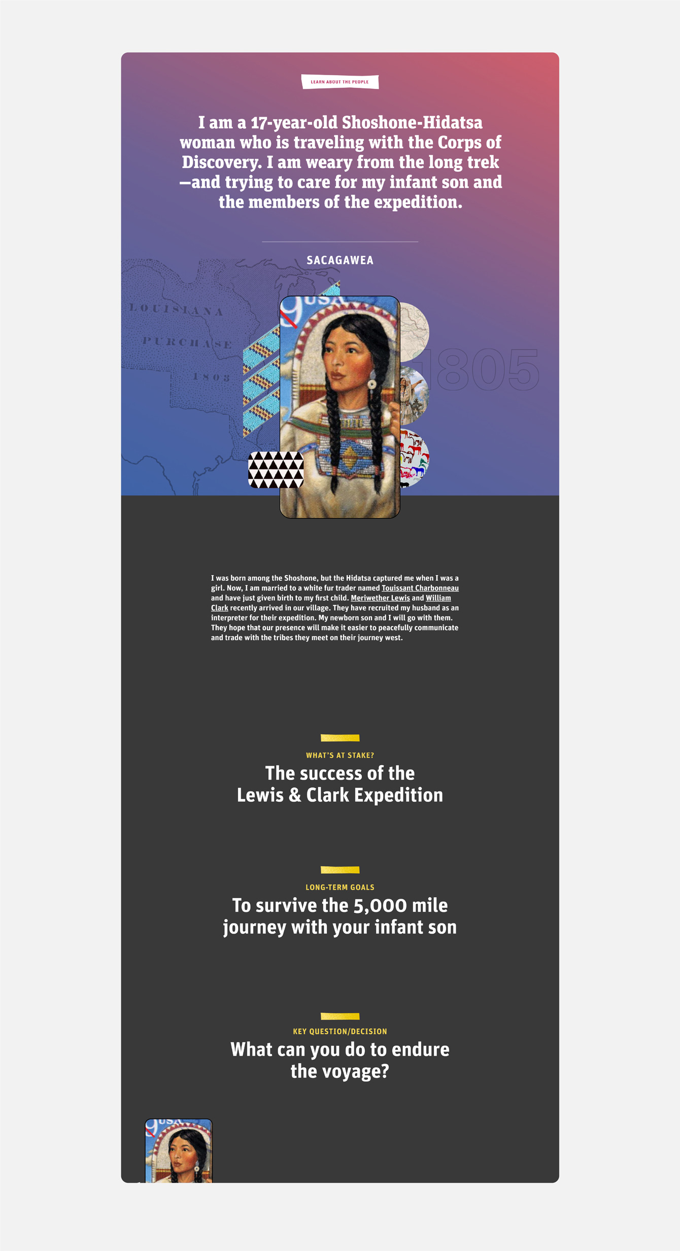 A webpage featuring Sacagawea, a 17-year-old Shoshone-Hidatsa woman. The background has a gradient of purple and blue with a map overlay. At the top, text describes her journey with the Corps of Discovery, including caring for her infant and feeling weary. A portrait of Sacagawea is centered. Below, sections highlight the stakes: 'The success of the Lewis & Clark Expedition' and 'Surviving the 5,000-mile journey with your infant son.' The question 'What can you do to endure the voyage?' is posed, emphasizing resolve and endurance.